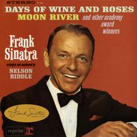 Frank Sinatra - Days Of Wine And Roses, Moon River And Other Academy Award Winners